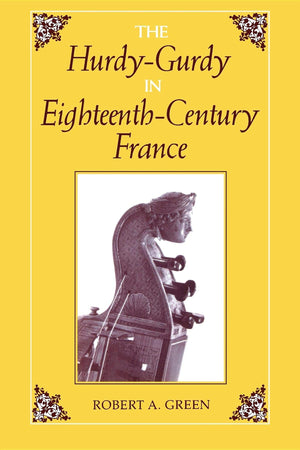 The HurdyGurdy in EighteenthCentury France (Publications of the Early Music Institute),Used