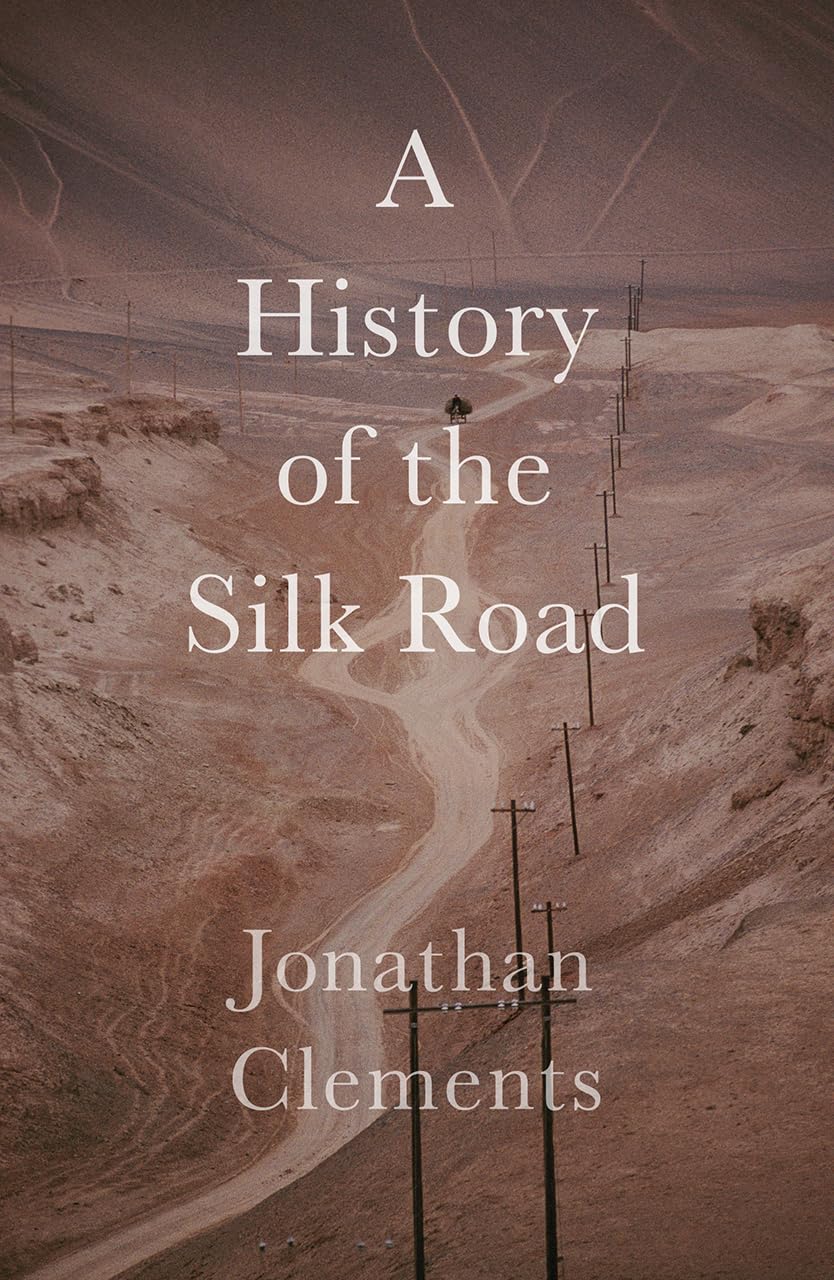 A History Of The Silk Road (Armchair Traveller'S History),Used