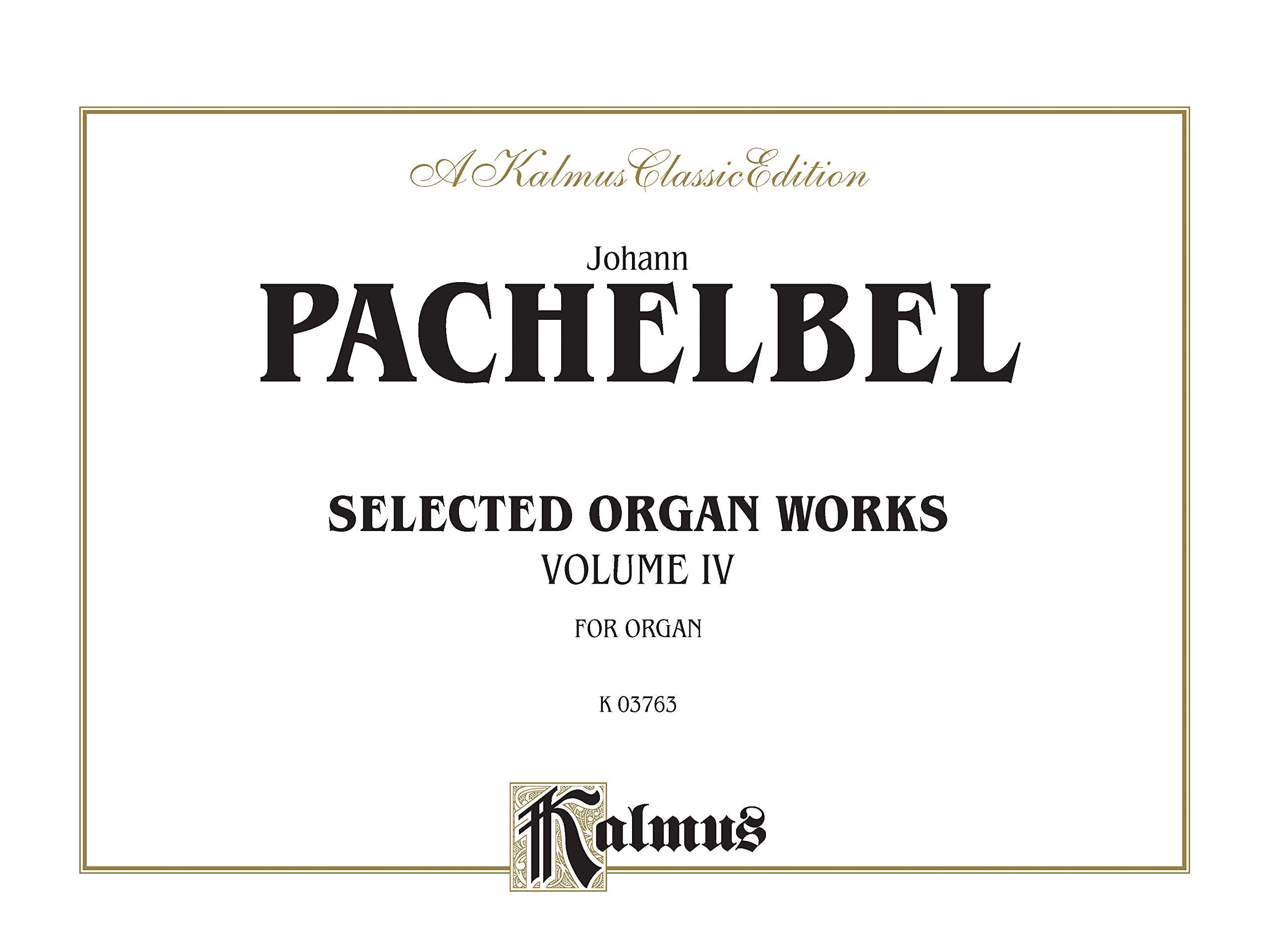 Selected Organ Works, Vol 4: Comb Bound Book (Kalmus Edition, Vol 4),Used