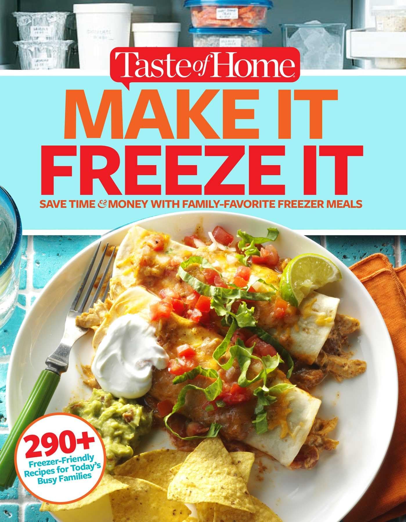 Taste of Home Make It Freeze It: 295 MakeAhead Meals that Save Time & Money (Taste of Home Quick & Easy)