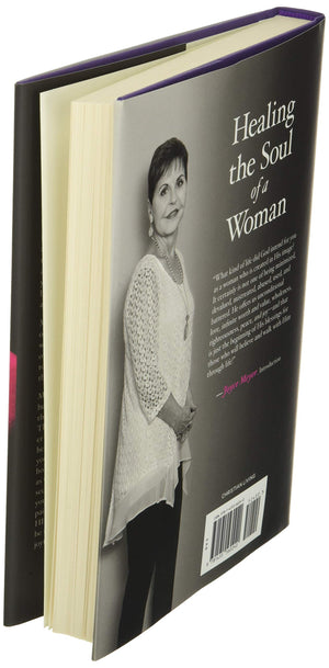 Healing the Soul of a Woman: How to Overcome Your Emotional Wounds,New
