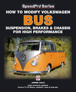 How To Modify Volkswagen Bus Suspension, Brakes & Chassis For High Performance (Speedpro Series)