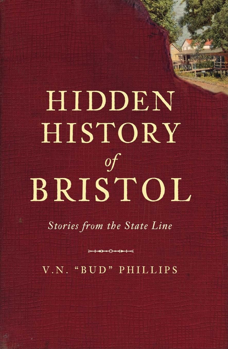 Hidden History of Bristol: Stories from the State Line (American Chronicles),Used