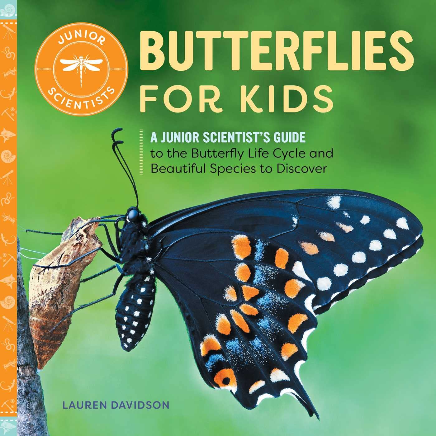 Butterflies For Kids: A Junior Scientist'S Guide To The Butterfly Life Cycle And Beautiful Species To Discover,Used