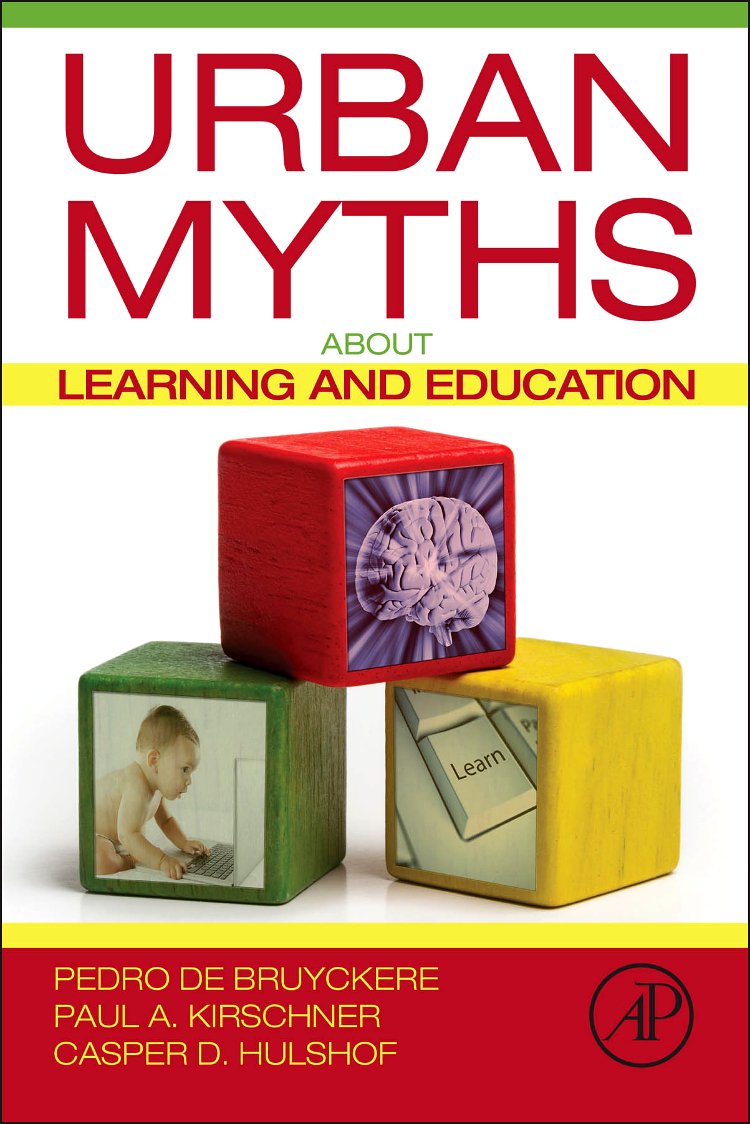 Urban Myths about Learning and Education,New