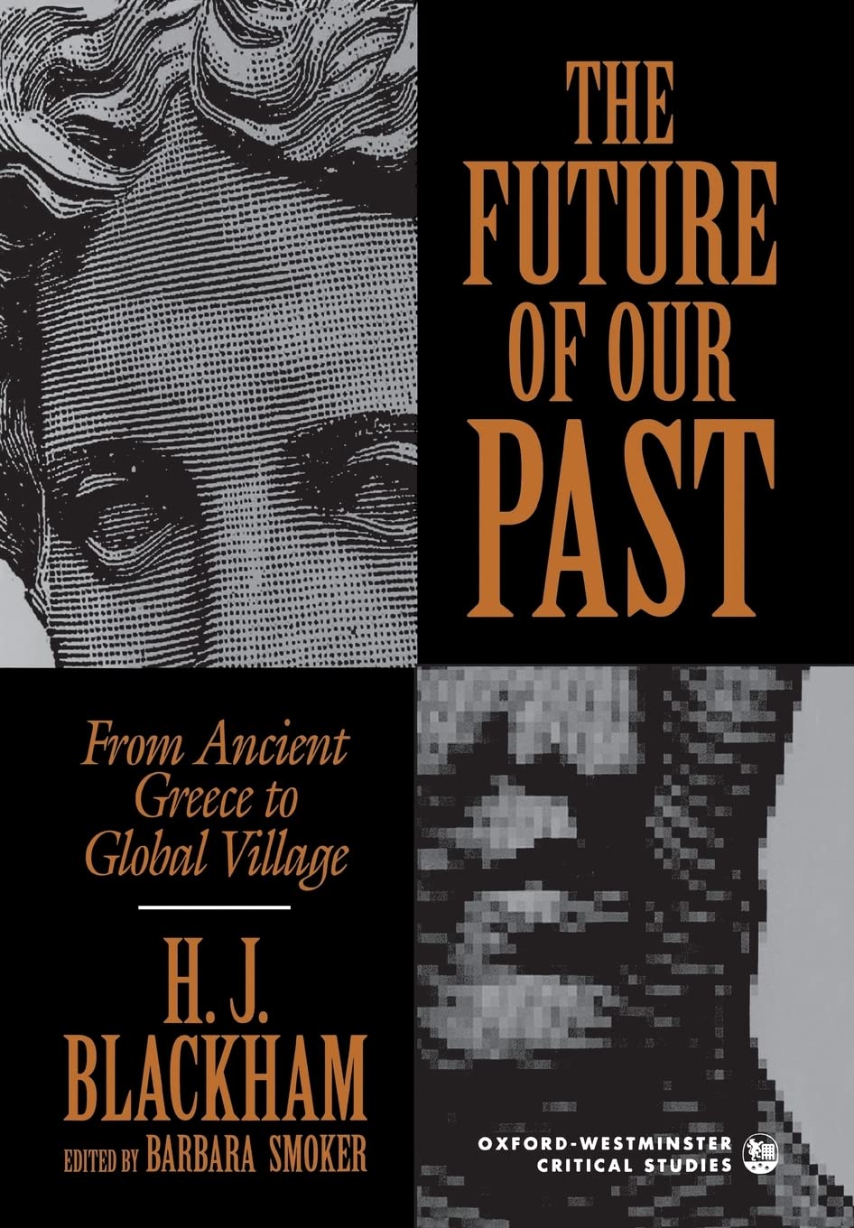 The Future of Our Past (OxfordWestminster Critical Studies),Used