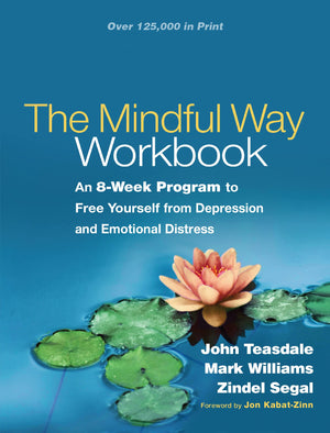 The Mindful Way Workbook: An 8Week Program to Free Yourself from Depression and Emotional Distress,Used