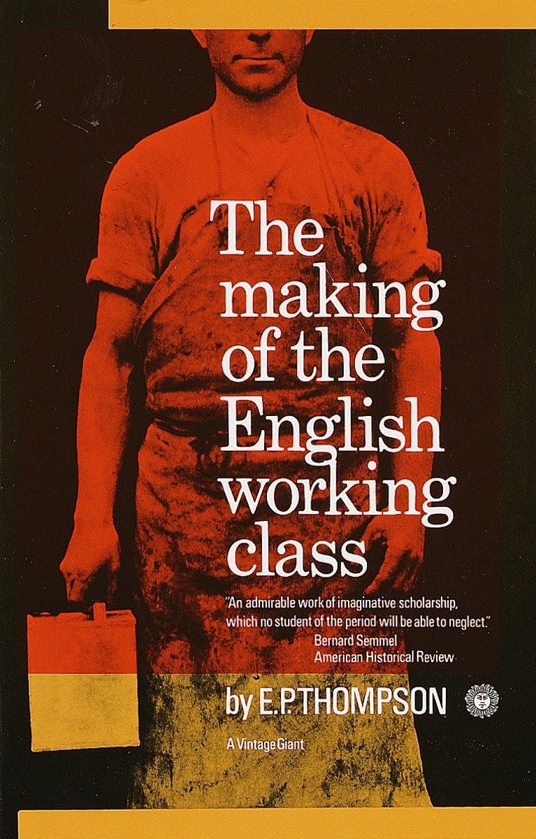The Making Of The English Working Class-used