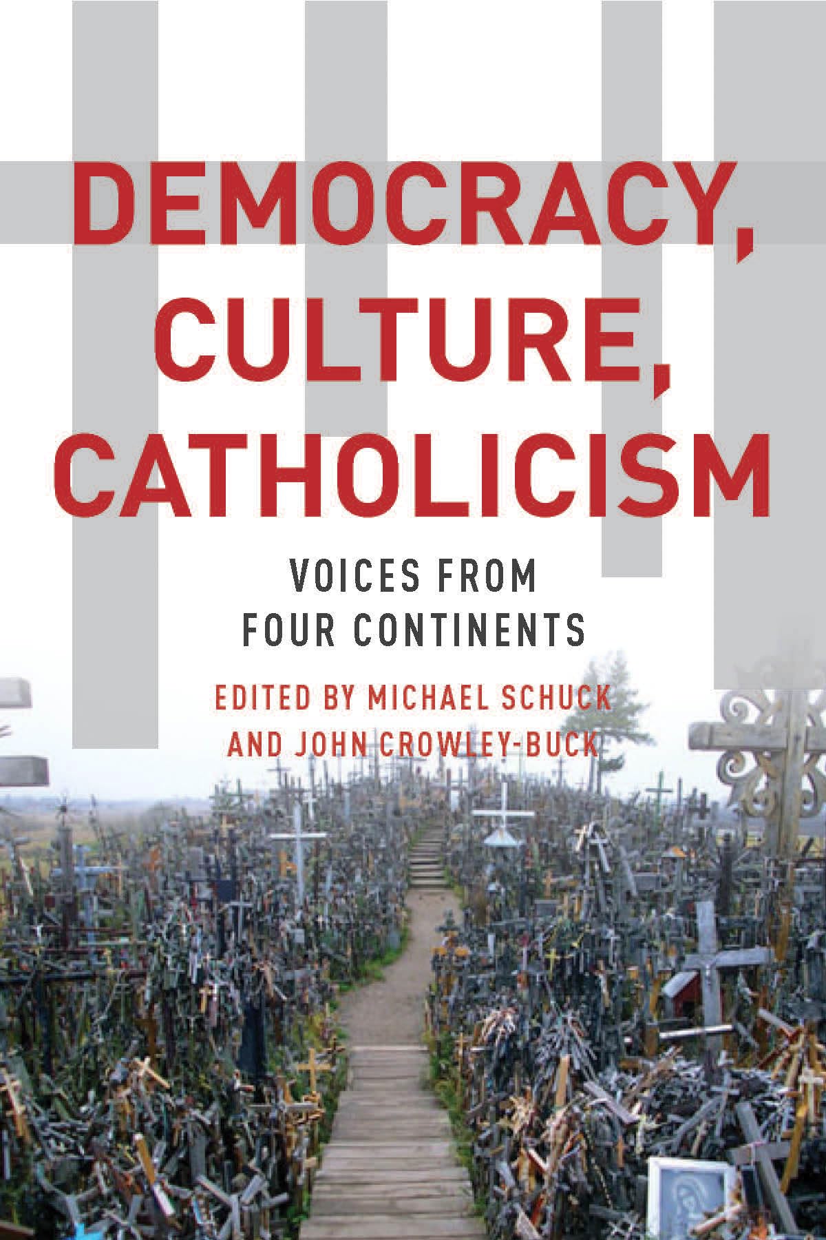 Democracy, Culture, Catholicism: Voices from Four Continents,Used