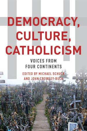 Democracy, Culture, Catholicism: Voices from Four Continents,Used