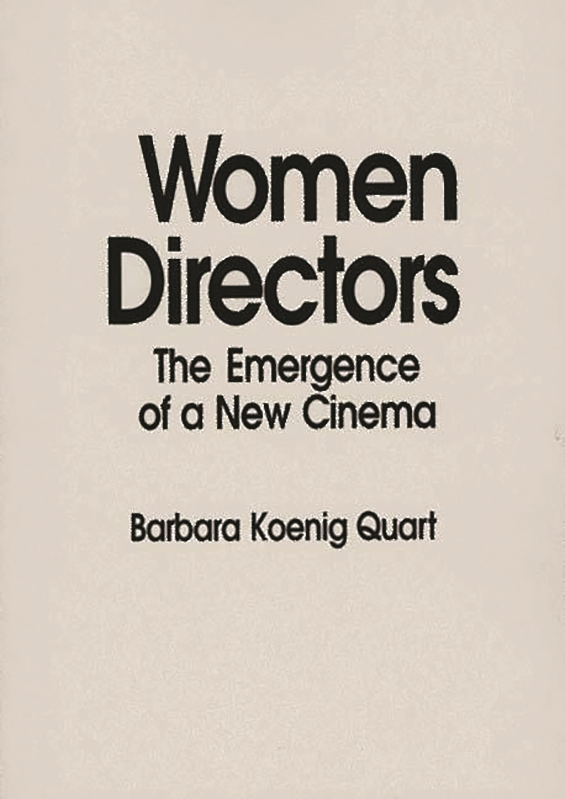 Women Directors: The Emergence of a New Cinema,New
