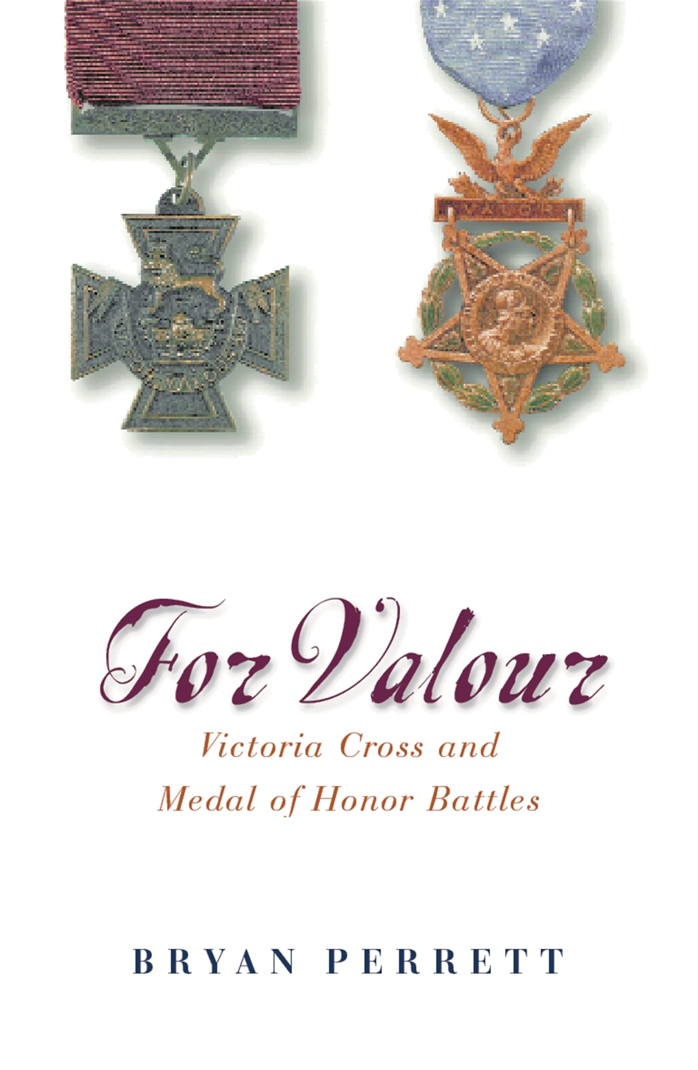 For Valour: Victoria Cross and Medal of Honor Battles (Cassell Military Paperbacks),Used