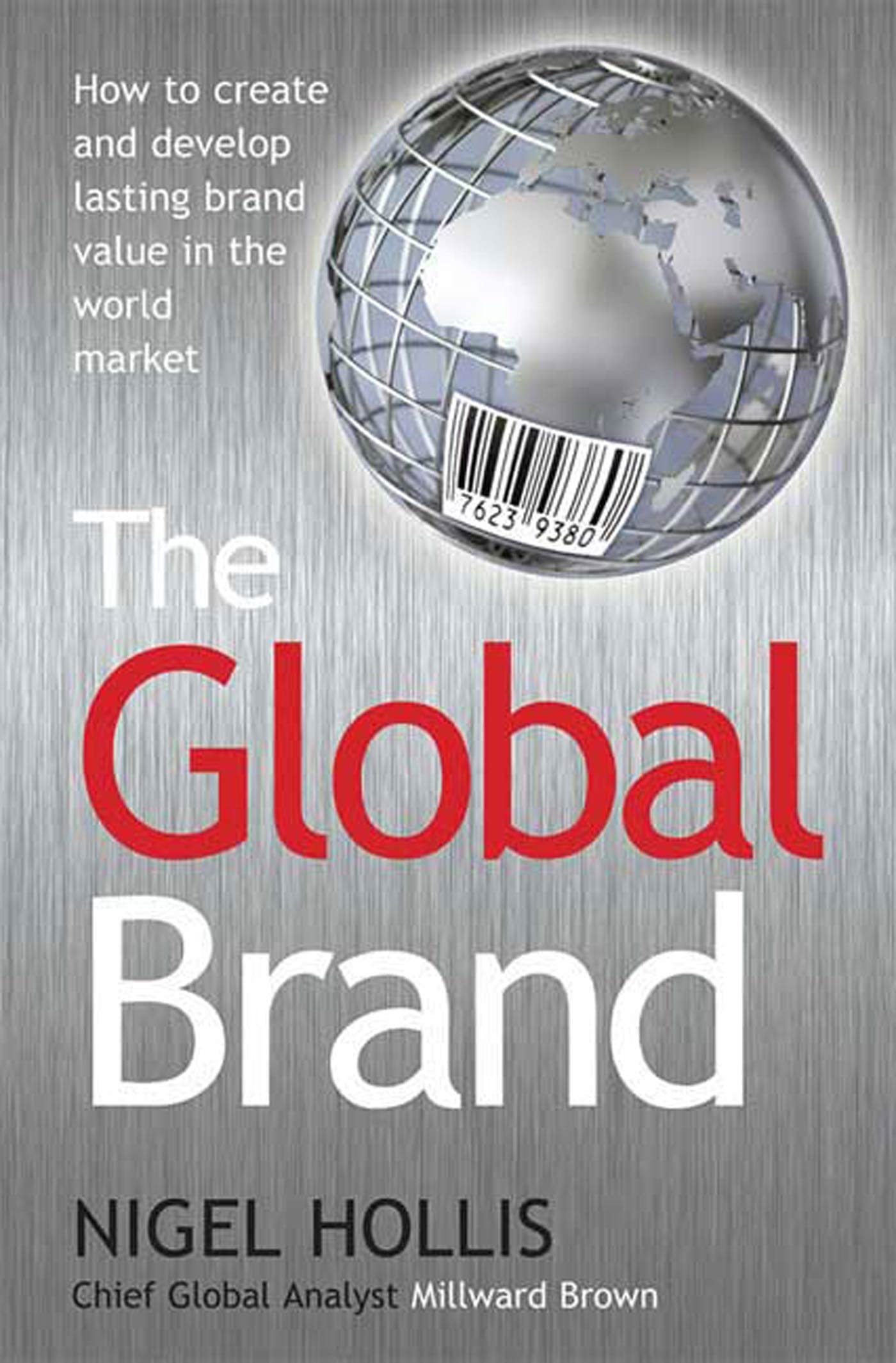 The Global Brand: How to Create and Develop Lasting Brand Value in the World Market,Used