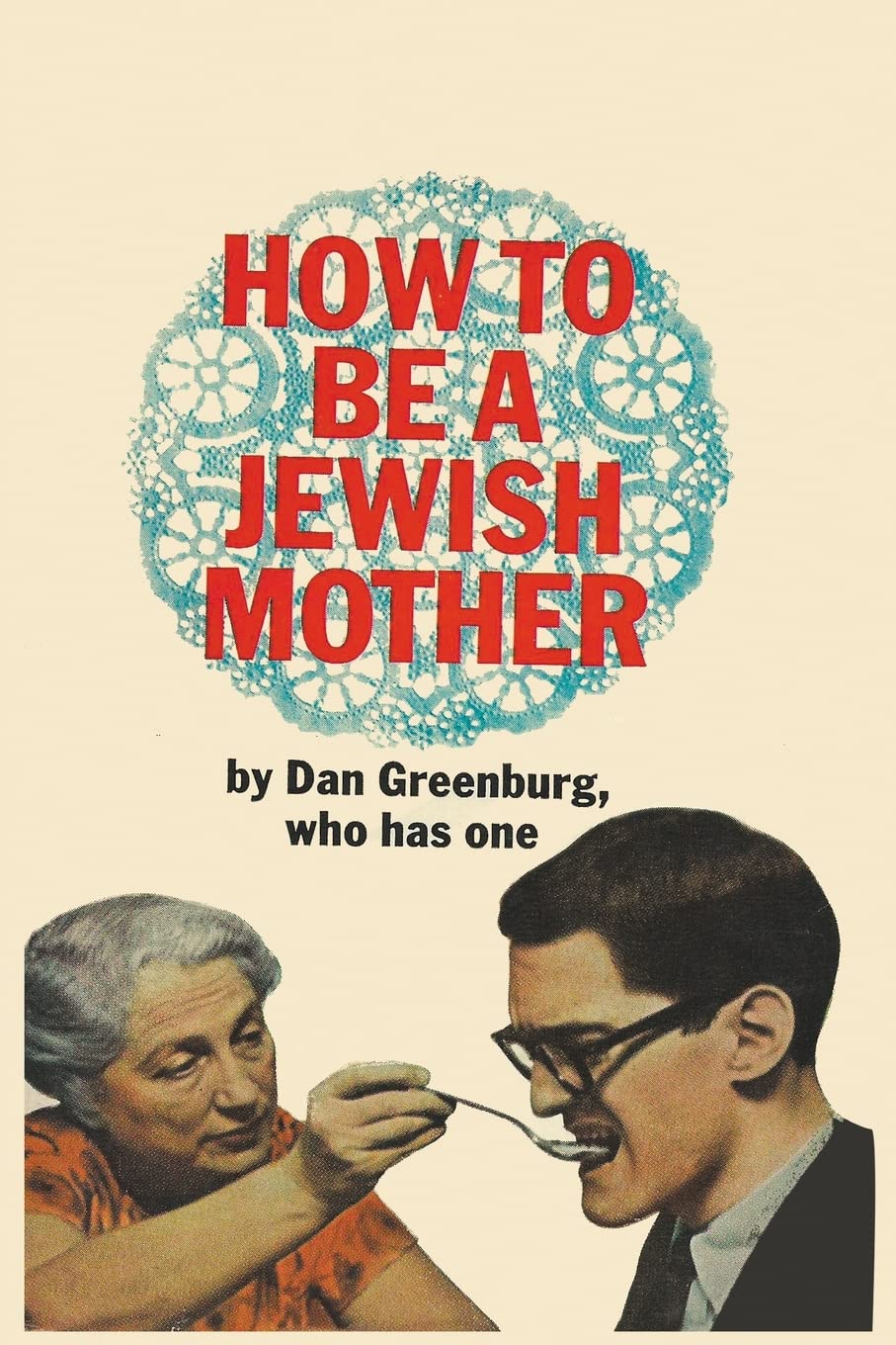 How to be a Jewish Mother: a very lovely training manual,New