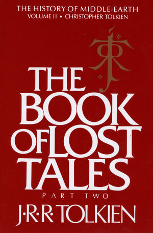 The Book Of Lost Tales: Part Two (History of Middleearth, 2),New