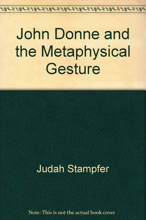 John Donne and the Metaphysical Gesture,Used