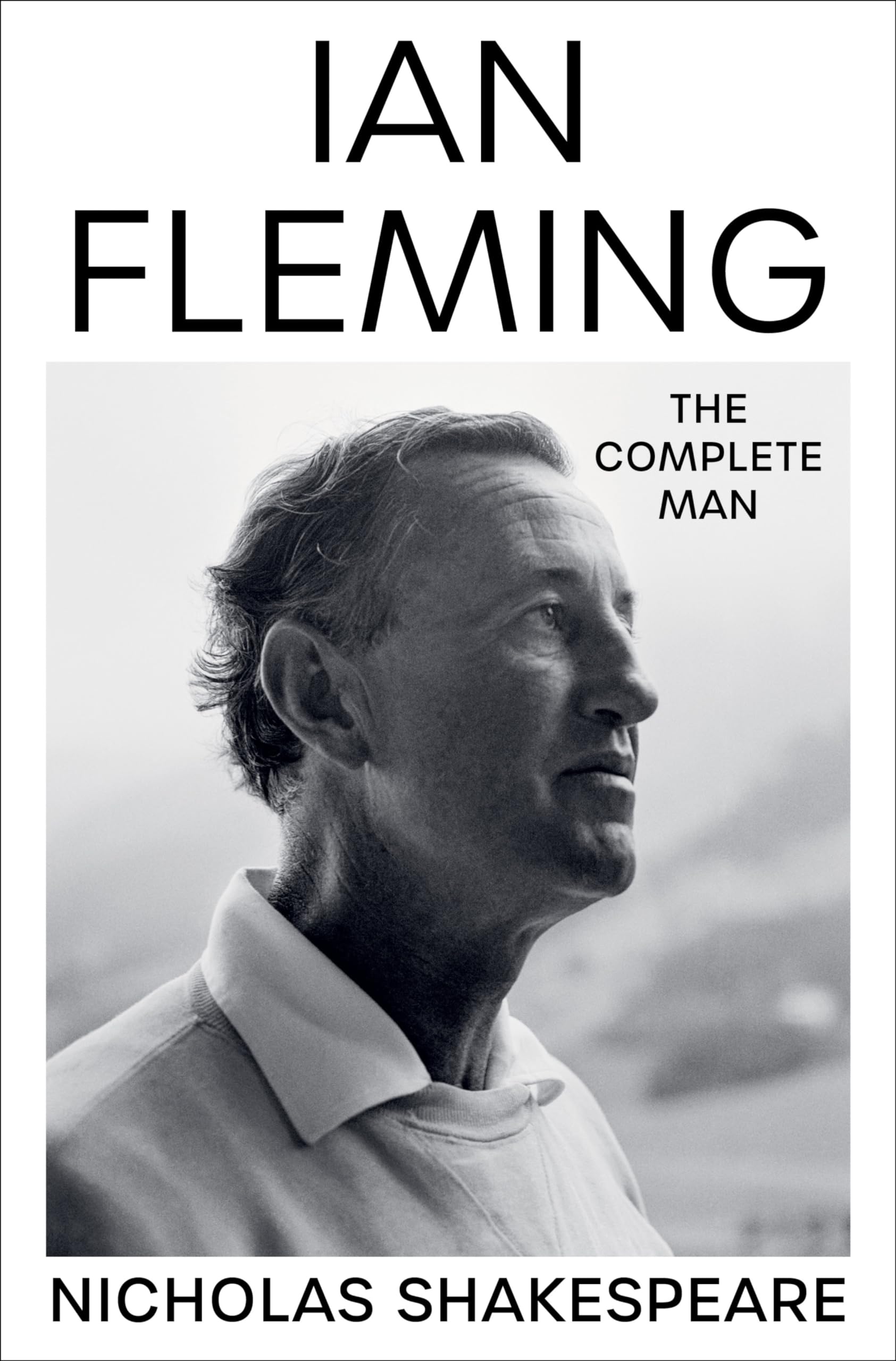 Ian Fleming: The Complete Man,New
