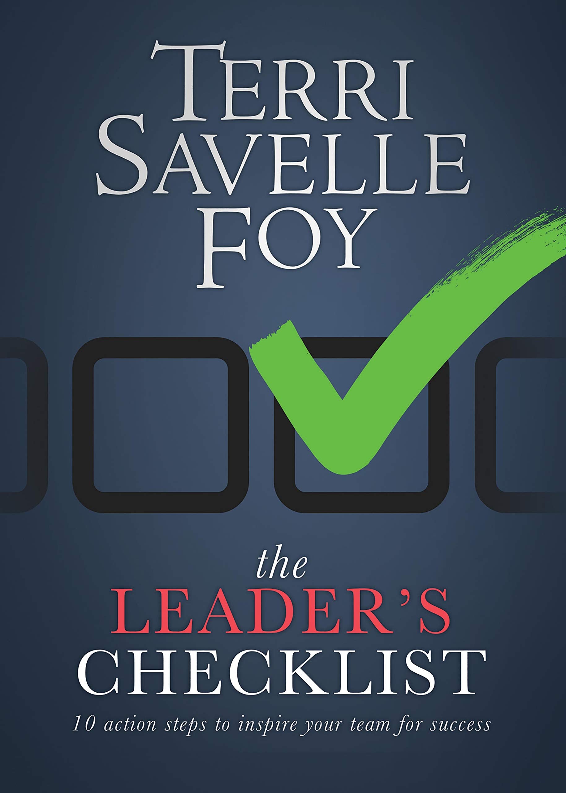 The Leaders Checklist: 10 Action Steps to Inspire Your Team for Success-Used Condition