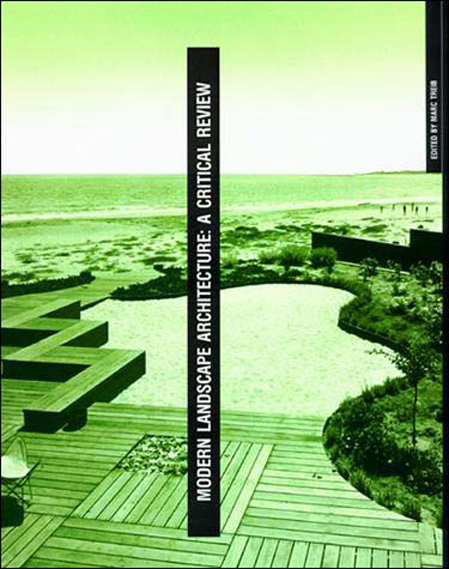 Modern Landscape Architecture: A Critical Review,New