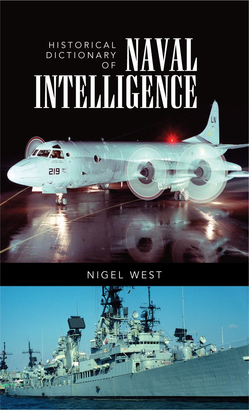 Historical Dictionary Of Naval Intelligence (Volume 13) (Historical Dictionaries Of Intelligence And Counterintelligence, 13),Used