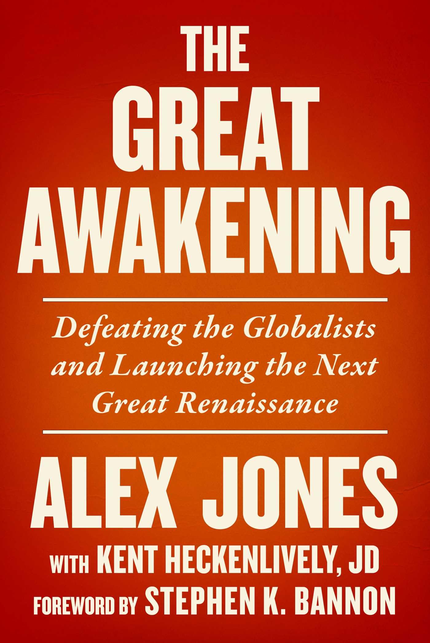 The Great Awakening: Defeating The Globalists And Launching The Next Great Renaissance