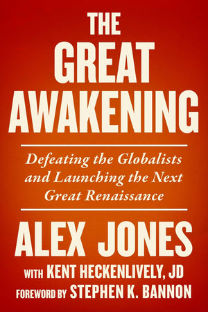 The Great Awakening: Defeating The Globalists And Launching The Next Great Renaissance