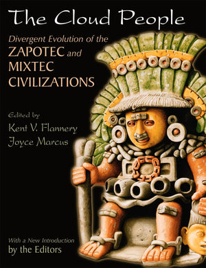 The Cloud People: Divergent Evolution of the Zapotec and Mixtec Civilizations,New