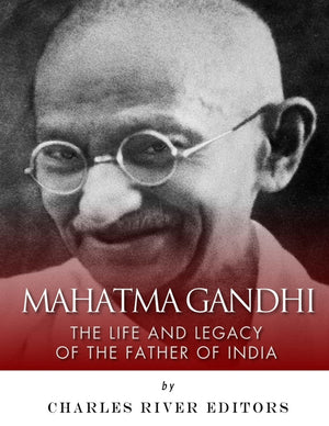 Mahatma Gandhi: The Life and Legacy of the Father of India,Used