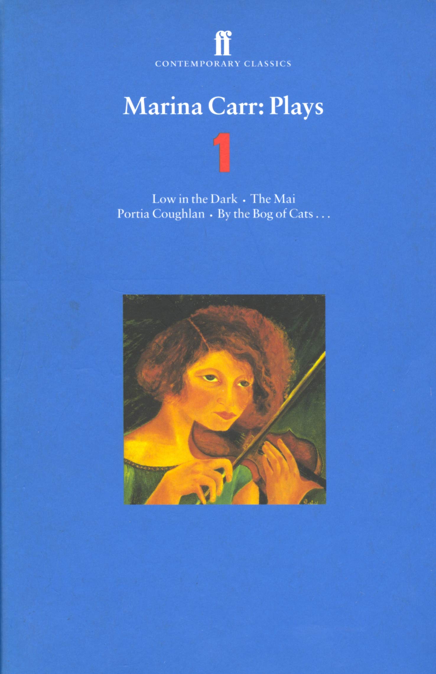 Marina Carr: Plays 1: Low In The Dark, The Mai, Portia Coughlan, By The Bog Of Cats... (Faber Drama),Used