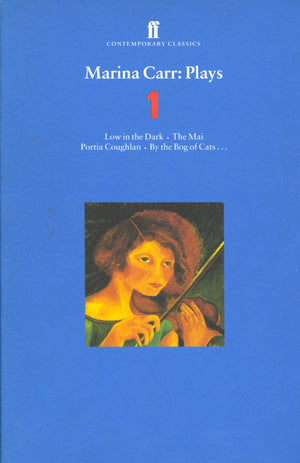 Marina Carr: Plays 1: Low In The Dark, The Mai, Portia Coughlan, By The Bog Of Cats... (Faber Drama),Used