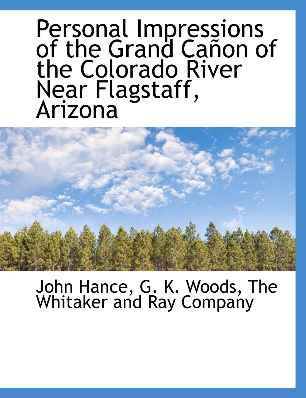 Personal Impressions of the Grand Canon of the Colorado River Near Flagstaff, Arizona,Used