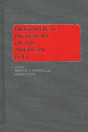 Biographical Dictionary of the American Left,Used