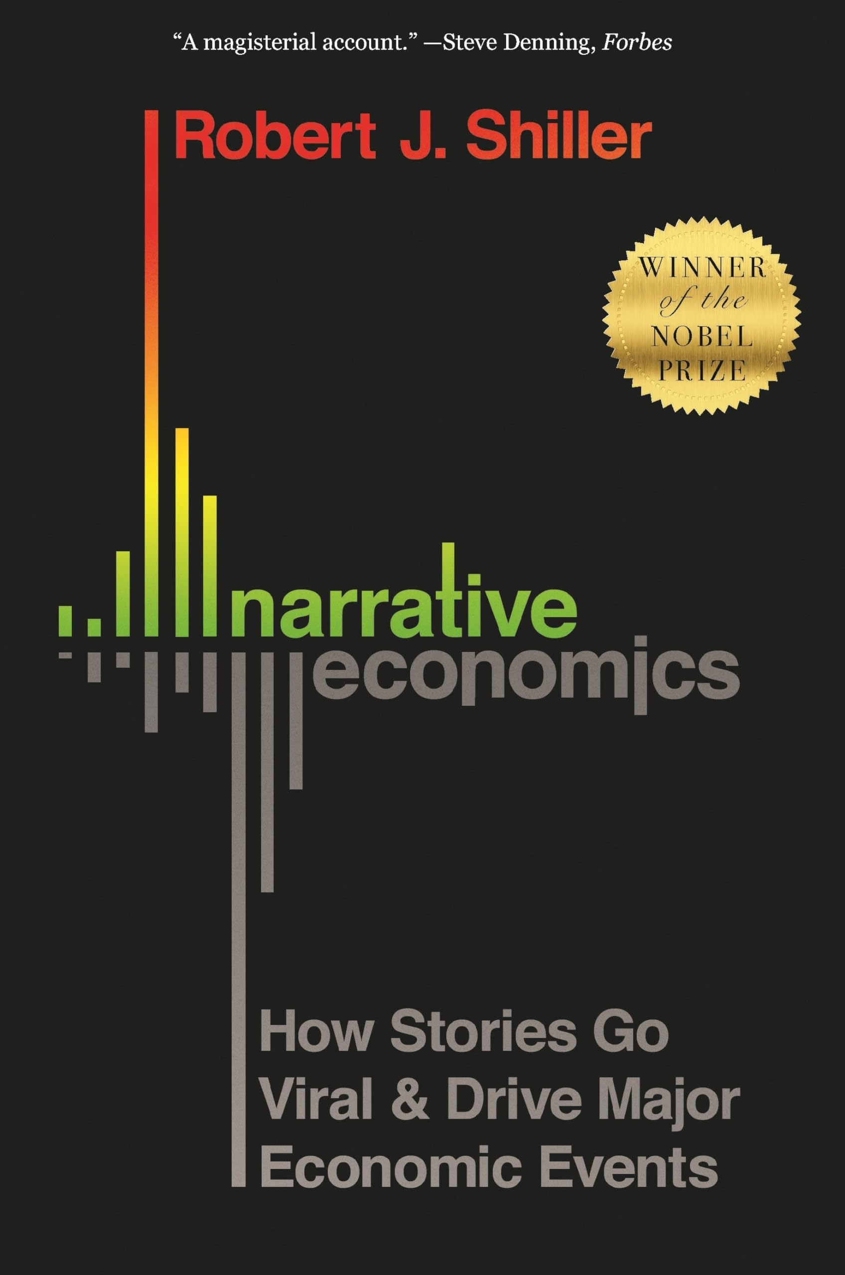 Narrative Economics: How Stories Go Viral and Drive Major Economic Events,New
