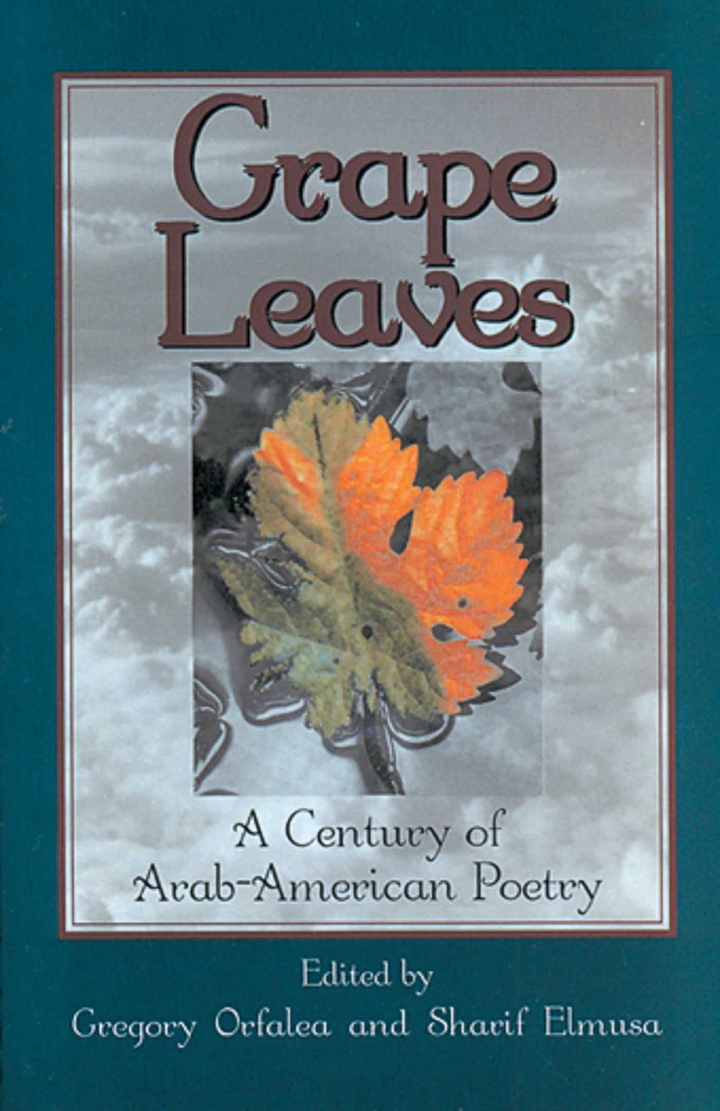 Grape Leaves: A Century of ArabAmerican Poetry,Used