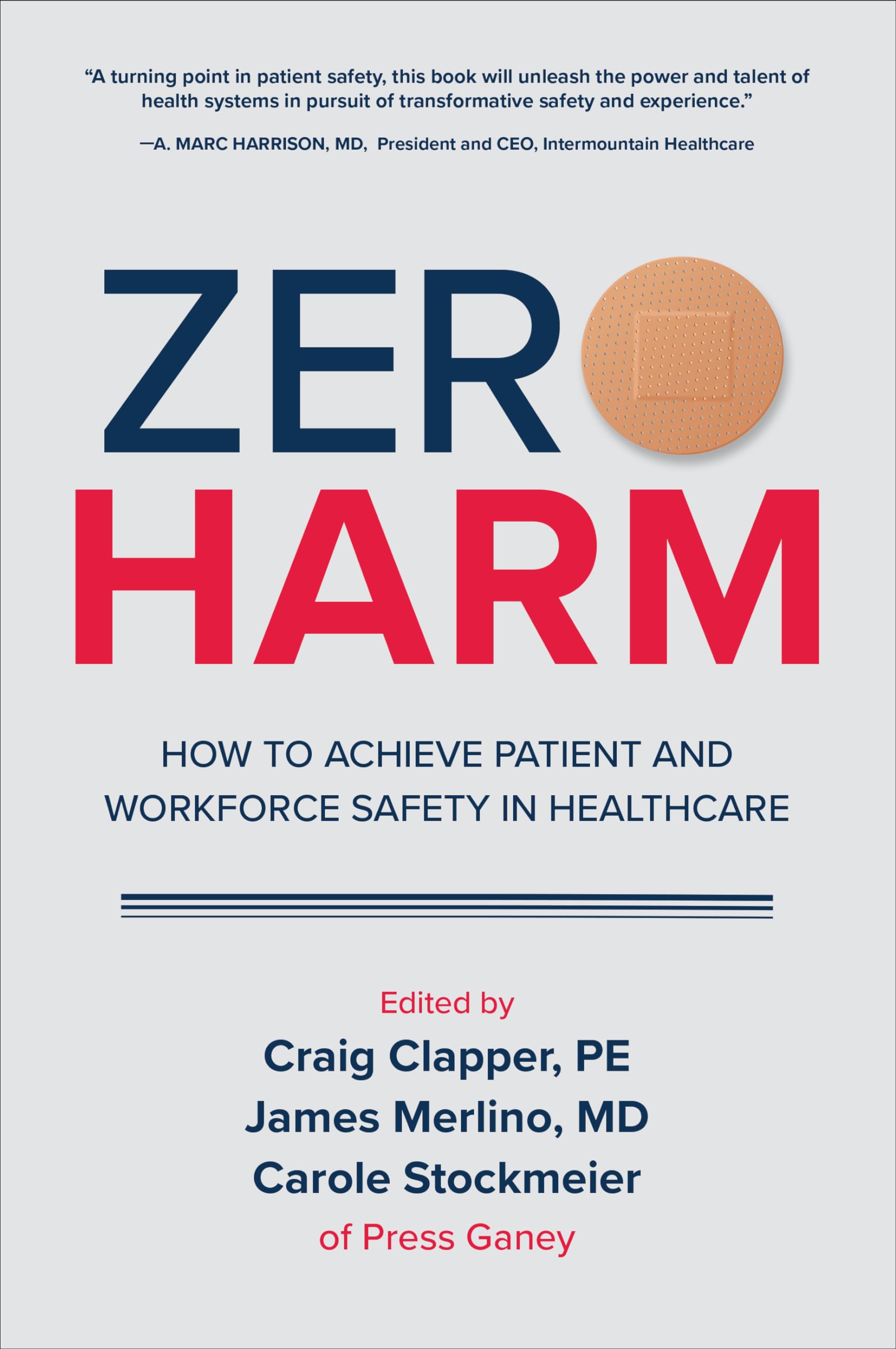 Zero Harm: How To Achieve Patient And Workforce Safety In Healthcare