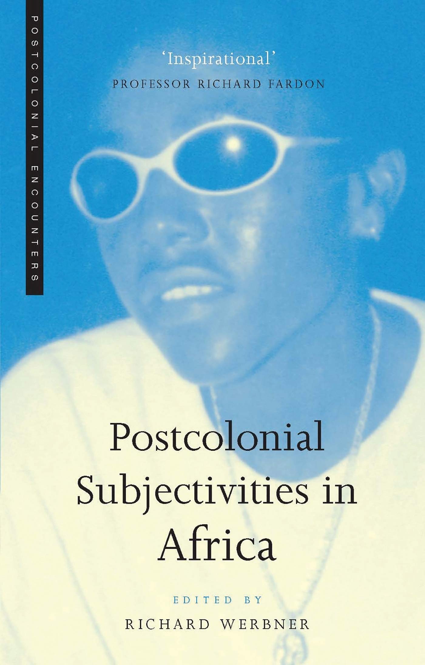 Postcolonial Subjectivities In Africa,New
