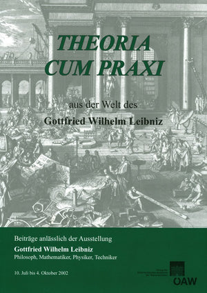 Theora cum praxi. Aus der Welt des Gottfried Wilhelm Leibniz (Veroffentlichungen der Kommission Fur Geschichte der Mathema) (Ger,Used