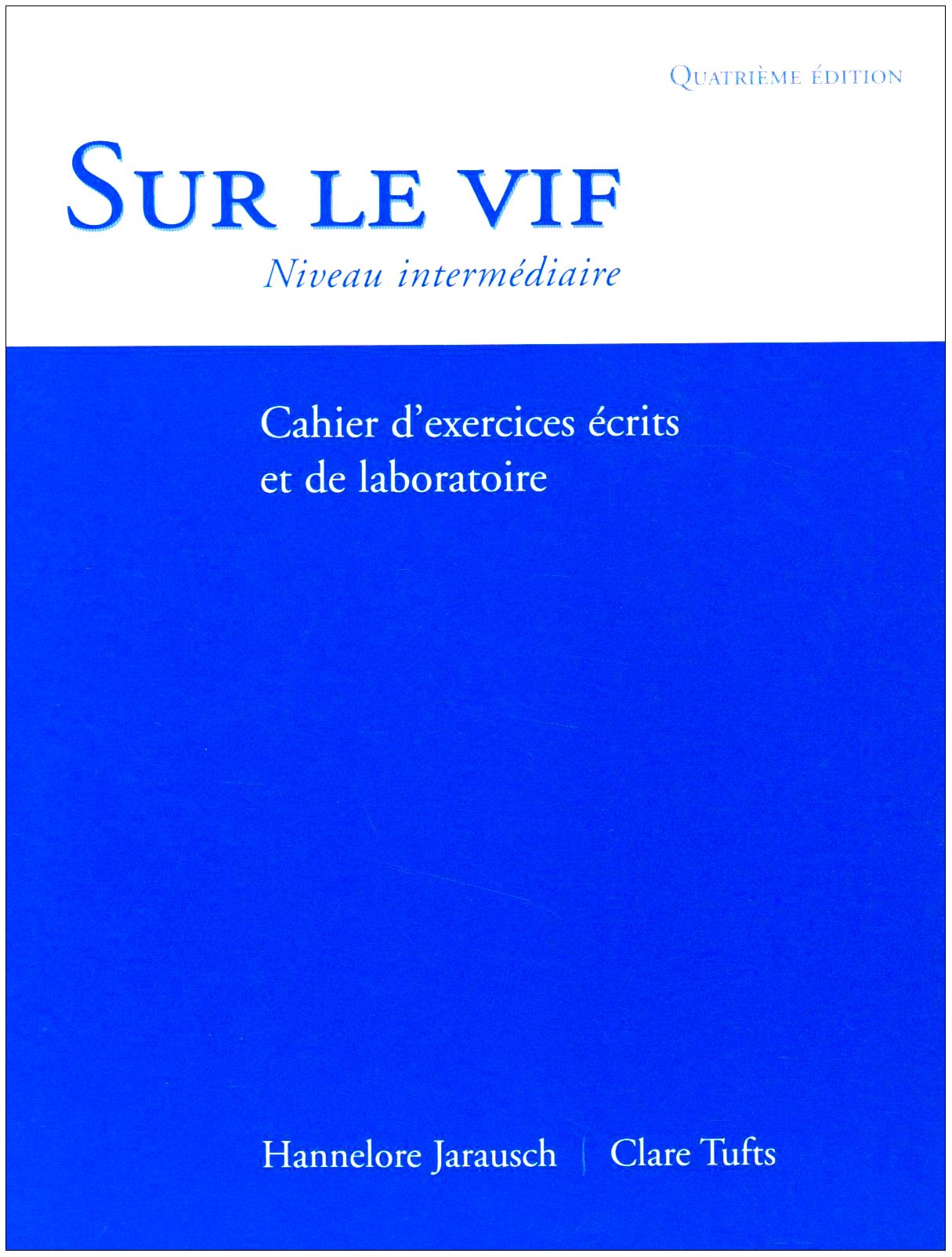 Sur le vif, 4/e (Workbook/Lab Manual),Used