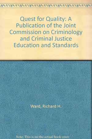 Quest for Quality: A Publication of the Joint Commission on Criminology and Criminal Justice Education and Standards,Used
