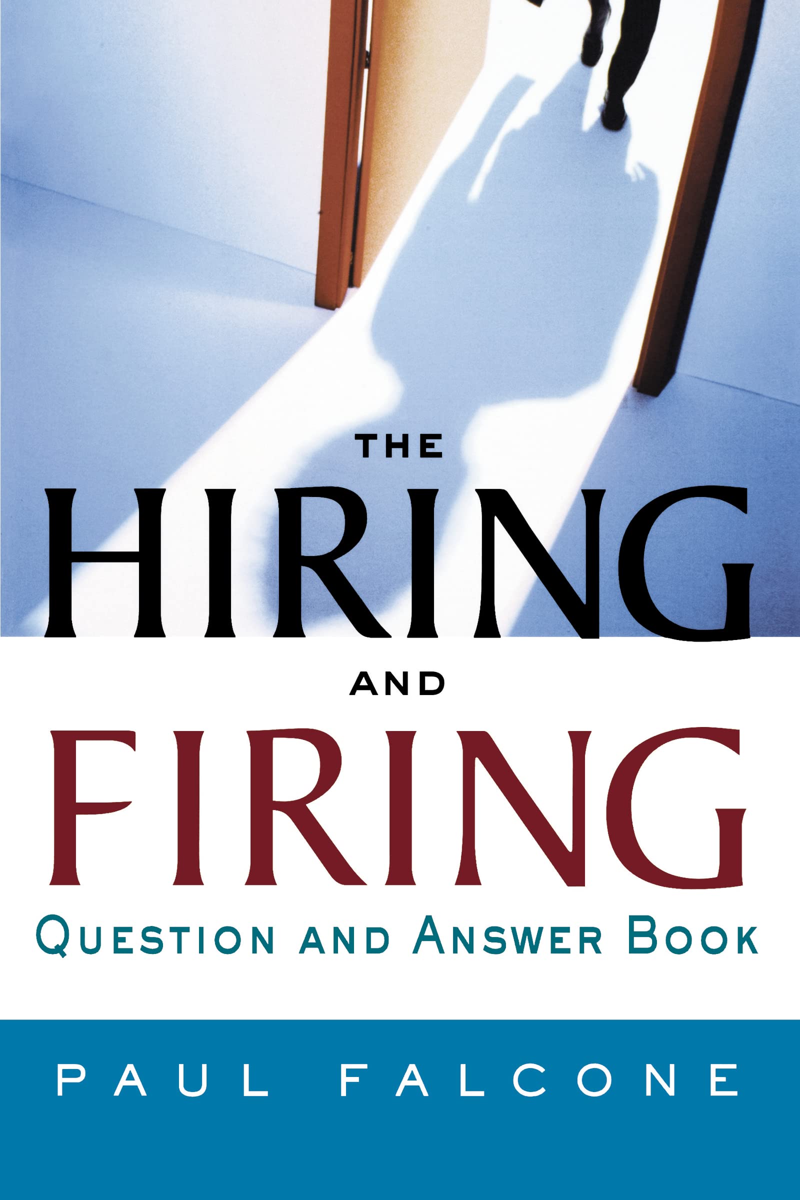 The Hiring And Firing Question And Answer Book,Used