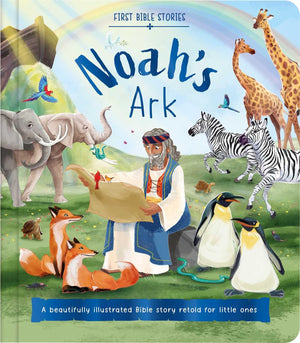 First Bible Stories: NoahS Ark: A Beautifully Illustrated Bible Story Retold For Little Ones