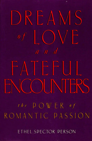 Dreams of Love and Fateful Encounters: The Power of Romantic Passion,Used