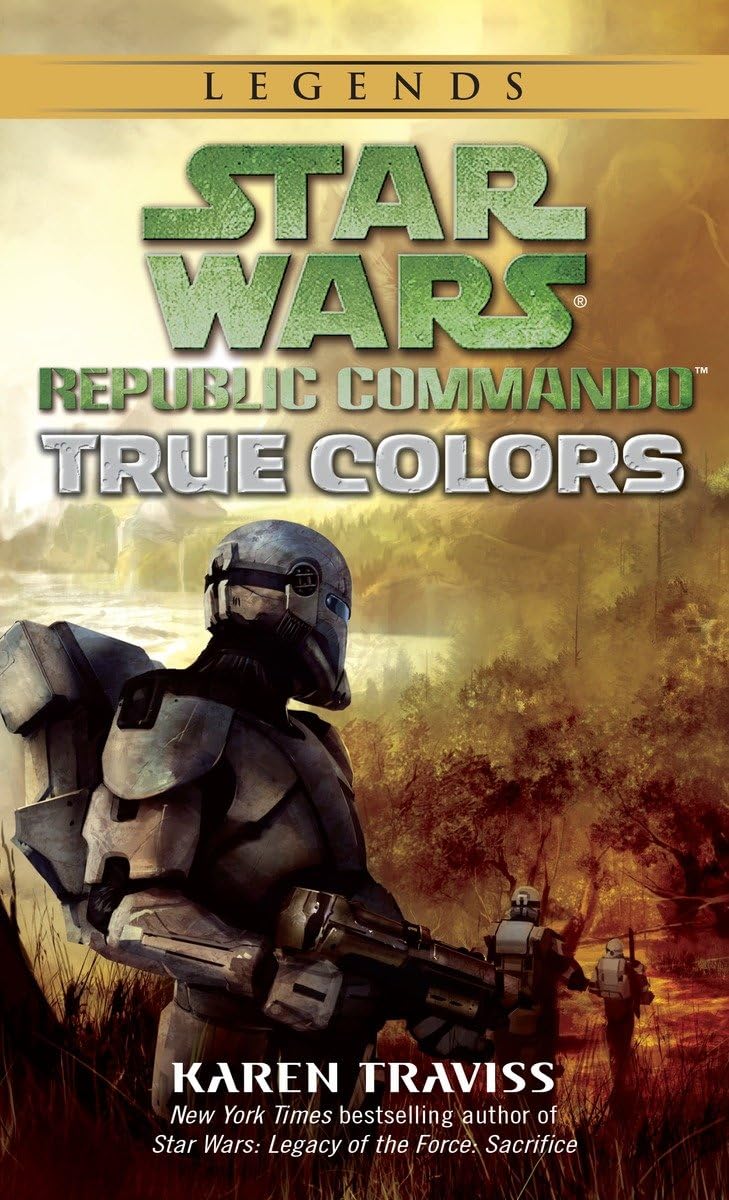 True Colors (Star Wars: Republic Commando, Book 3),New