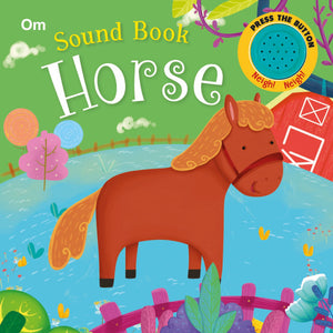 Horse Sound Board Book For Children: Gallop Into The World Of Horses | Hear The Neighs, Whinnies & Trots | Farm Life Fun | Learn About Ponies & Foals | A Noisy & Interactive Board Book Adventure - Touch, Feel, Learn