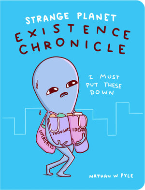 Strange Planet: Existence Chronicle (Strange Planet Series)