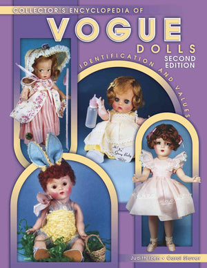 Collector's Encyclopedia of Vogue Dolls, Indentification and Values, 2nd Edition,New
