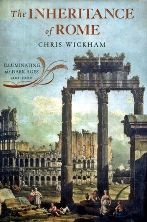 The Inheritance Of Rome: Illuminating The Dark Ages, 4001000 (Penguin History Of Europe)