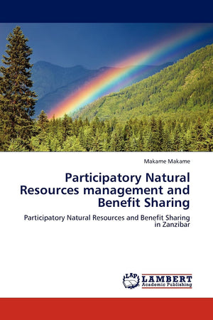 Participatory Natural Resources management and Benefit Sharing: Participatory Natural Resources and Benefit Sharing in Zanzibar,Used