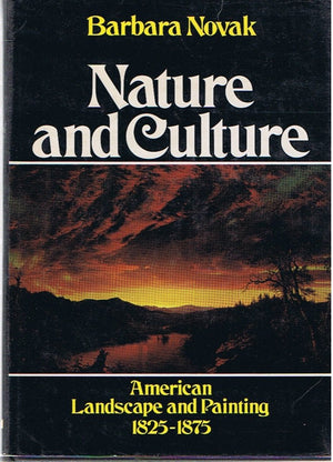 Nature and Culture: American Landscape and Painting, 18251875,Used