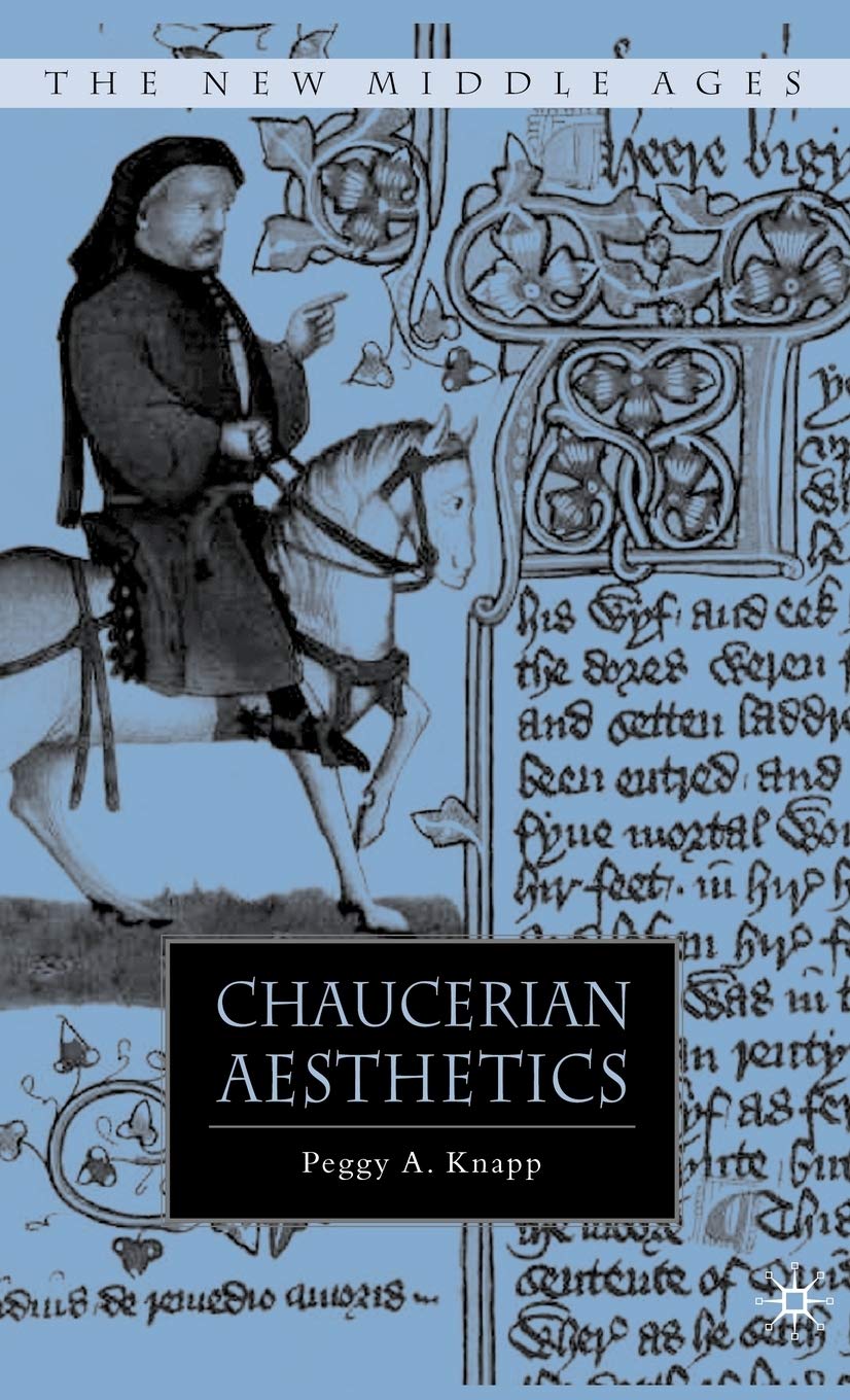 Chaucerian Aesthetics (The New Middle Ages)